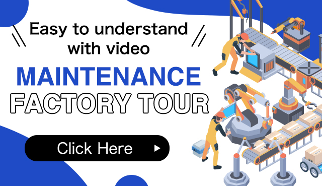 Maintenance factory tour